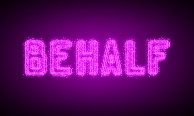 BEHALF - pink glowing text at night on black background