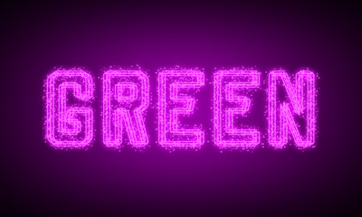 GREEN - pink glowing text at night on black background