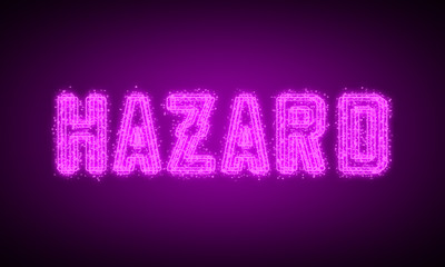 HAZARD - pink glowing text at night on black background