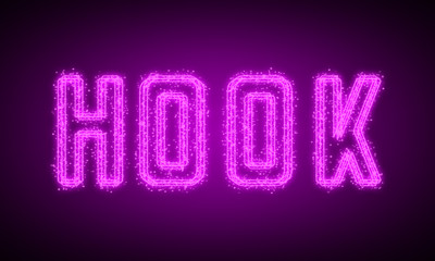 HOOK - pink glowing text at night on black background