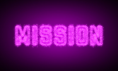 MISSION - pink glowing text at night on black background