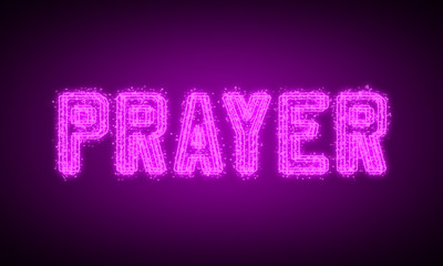PRAYER - pink glowing text at night on black background