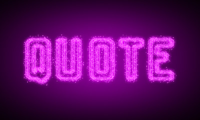 QUOTE - pink glowing text at night on black background