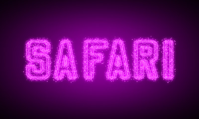 SAFARI - pink glowing text at night on black background