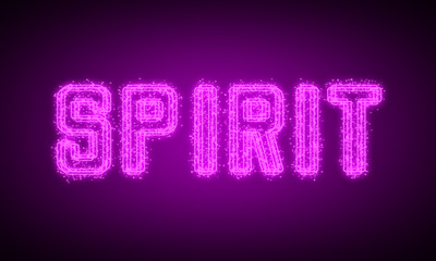 SPIRIT - pink glowing text at night on black background