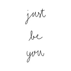 Just be you hand drawn lettering