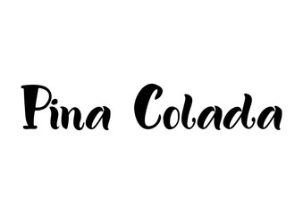 Lettering of Pina Colada in black isolated on white background for bar menu, cocktail menu, advertisement, cafe, restaurant, packaging