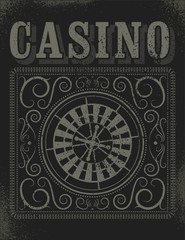 Casino typographical vintage grunge style poster with roulette wheel. Retro vector illustration.