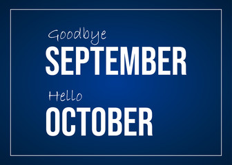 Goodbye September. Hello October Quote