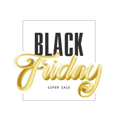 Fototapeta premium Vector illustration: Handwritten 3D golden calligraphic lettering of Black Friday Super Sale on white background.