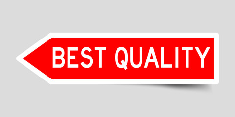 Label sticker in red color arrow shape as word best quality on white background