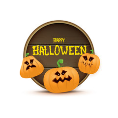 Happy Halloween web wooden board label with Halloween scary pumpkins isolated on white background . Funky kids Halloween banner with greeting text