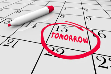 Calendar Tomorrow Next Day Future Delay Until Later Circled Word 3D Illustration