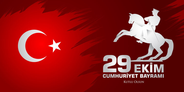 29 Ekim Cumhuriyet Bayraminiz kutlu olsun. Translation: 29 october Happy Republic Day Turkey