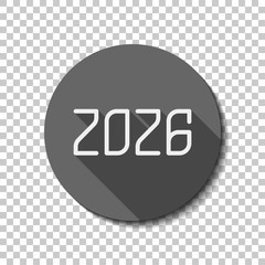 2026 number icon. Happy New Year. flat icon, long shadow, circle, transparent grid. Badge or sticker style
