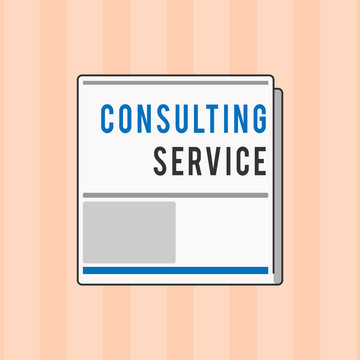 Text sign showing Consulting Service. Conceptual photo Experts that offers knowledge to a third party for a fee.