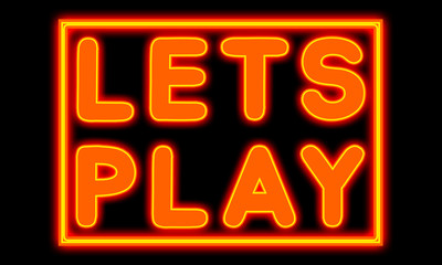 Lets Play - glowing text on black background