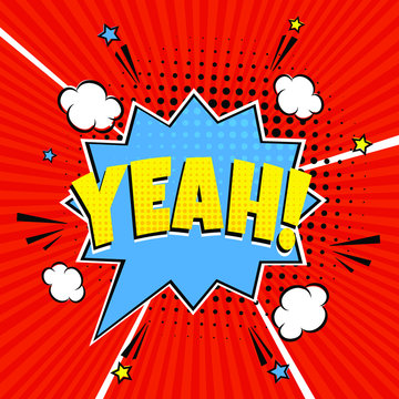 Comic lettering YEAH! in the speech bubble comic style flat design. Dynamic retro vintage pop art vector illustration isolated on red rays background. Exclamation OH YEAH!