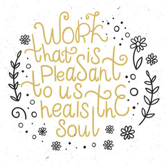 Work that is pleasant to us heals the soul. Vector illustration of a Dream Job. Hand-drawn style. Lettering