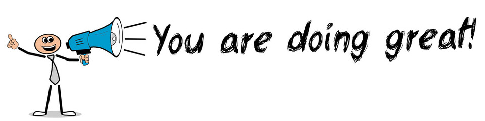 You are doing great!