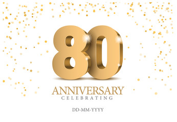 Anniversary 80. gold 3d numbers. - obrazy, fototapety, plakaty