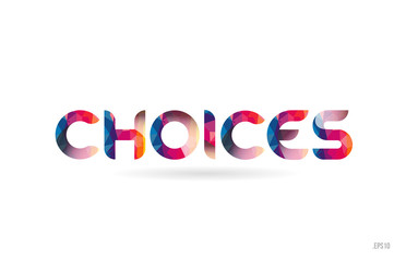 choices colored rainbow word text suitable for logo design
