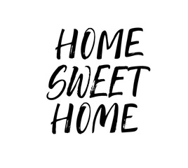 Fototapeta na wymiar Home sweet home phrase. Modern vector brush calligraphy. Ink illustration with hand-drawn lettering.