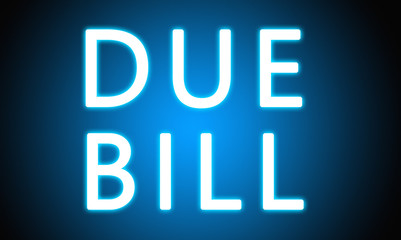 Due Bill - glowing white text on blue background