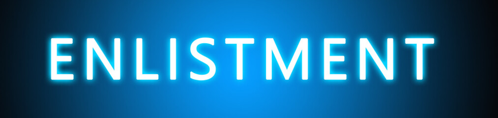 Enlistment - glowing white text on blue background