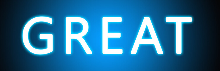 Great - glowing white text on blue background