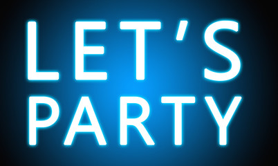 Let's Party - glowing white text on blue background