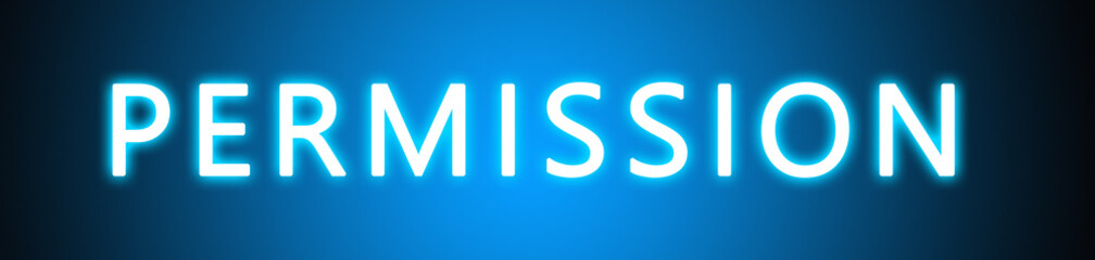 Permission - glowing white text on blue background