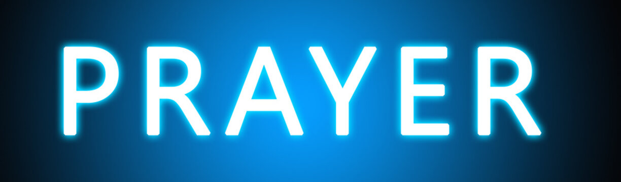 Prayer - glowing white text on blue background