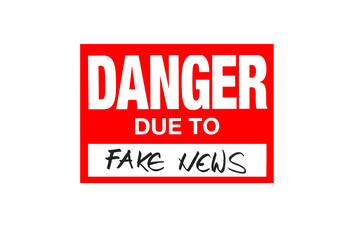 Sign Danger due to fake news isolated on white