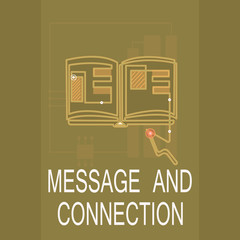 Conceptual hand writing showing Message And Connection. Business photo text a word or letter sent to someone and it was received.
