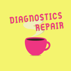 Text sign showing Diagnostics Repair. Conceptual photo A program or routine that helps a user to identify errors.