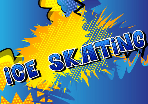 Ice Skating - Vector illustrated comic book style phrase.