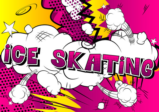 Ice Skating - Vector illustrated comic book style phrase.