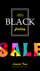 Vertical banner with text Sale black Friday. With bright Colored letters SALE. Vector illustration for poster - limited time. Sale discount up to 30 percent.
