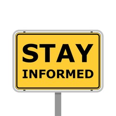 Stay informed road sign 