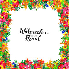 Watercolor Background with Tropical Plants and Flowers. Exotic floral frame. Colorful hand painted design. Square border. Good for greeting cards and invitations