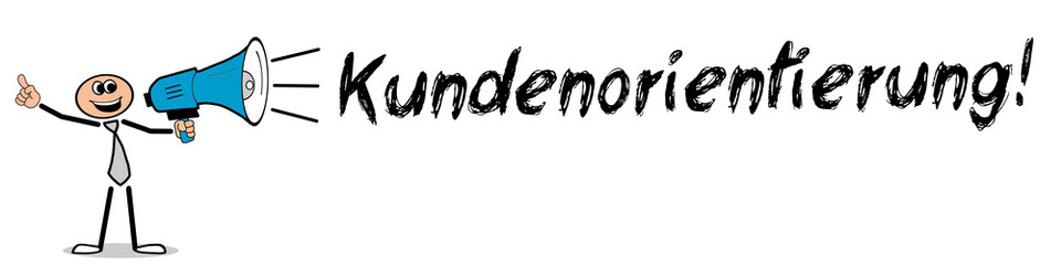 Kundenorientierung! / Mann mit Megafon