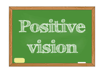 Positive vision blackboard Vector illustration for design
