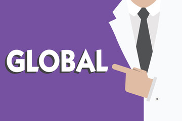 Writing note showing Global. Business photo showcasing relating to encompassing whole something or group of things.