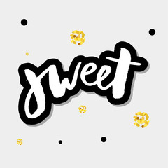 Fototapeta premium slogan Sweet phrase graphic vector Print Fashion lettering calligraphy