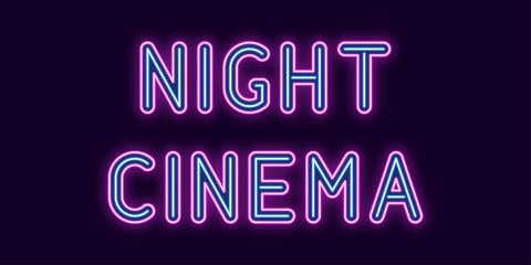 Neon inscription of Night Cinema. Vector