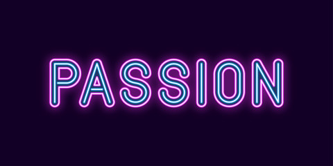 Neon inscription of Passion. Vector illustration