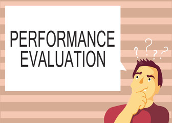 Text sign showing Performance Evaluation. Conceptual photo Evaluates Employee Performance overall Contribution.