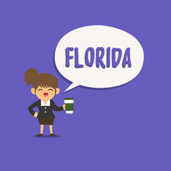 Text sign showing Florida. Conceptual photo State in southeastern region of United States Sunny place Beaches.