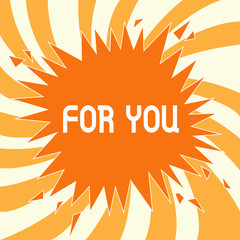 Text sign showing For You. Conceptual photo Gift specially made special deliver Card greeting Thankfulness.
